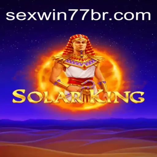 Descubra o Mundo Fascinante de SolarKing e a Estratégia de Jogo Sexwin77